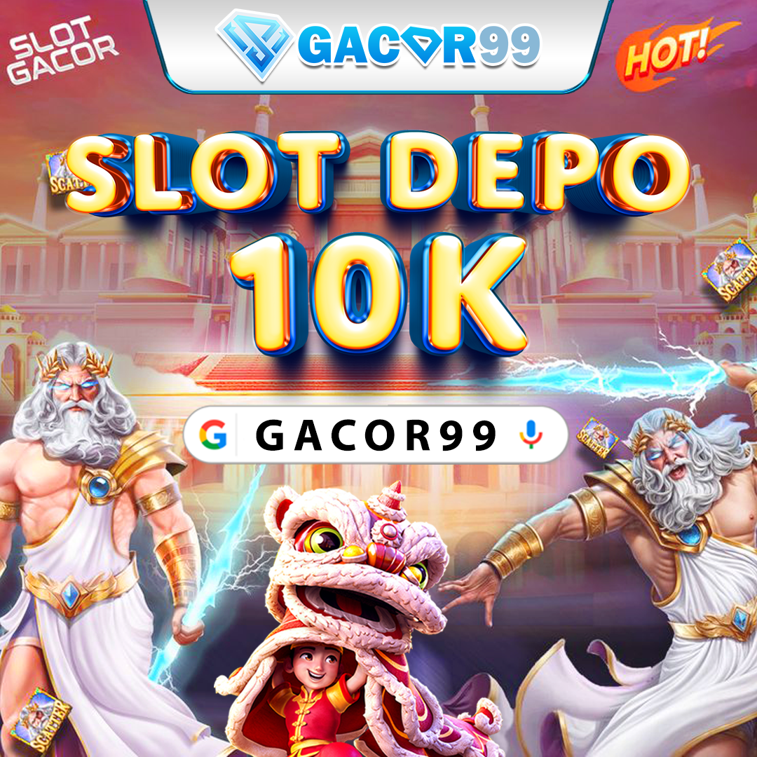 SLOT DEPO 10K : Link Slot Deposit 10k Qris Pasti Gacor Terbaru Hari ini